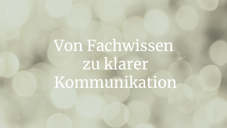 Copywriting für komplexe Angebote: Wie aus Fachwissen verständliche Texte werden